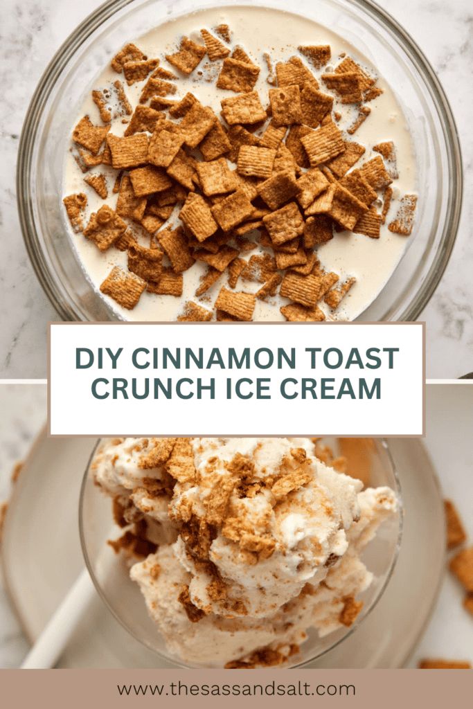 A two-part image showing the process of making DIY Cinnamon Toast Crunch ice cream. The top frame features a bowl with cinnamon toast crunch cereal mixed into ice cream base. The bottom frame shows a scoop of the completed ice cream with cereal bits on top.