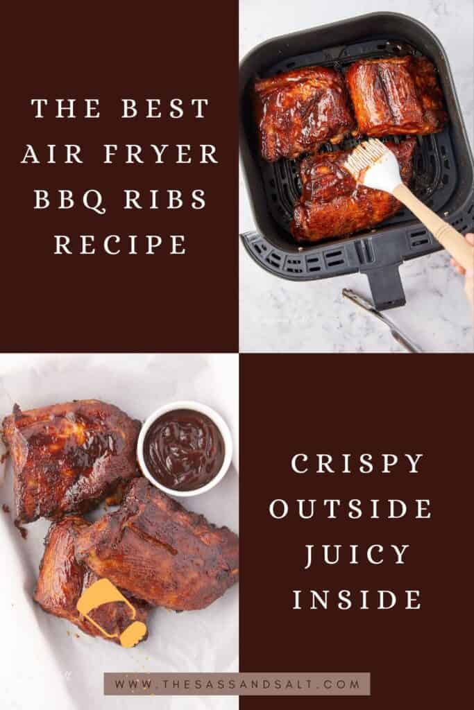 Three photos showing BBQ ribs with text overlay. Top left: "The Best Air Fryer BBQ Ribs Recipe." Top right: Ribs in air fryer with a brush. Bottom left: Ribs on parchment with BBQ sauce. Bottom right: "Crispy Outside Juicy Inside." Website at bottom center.