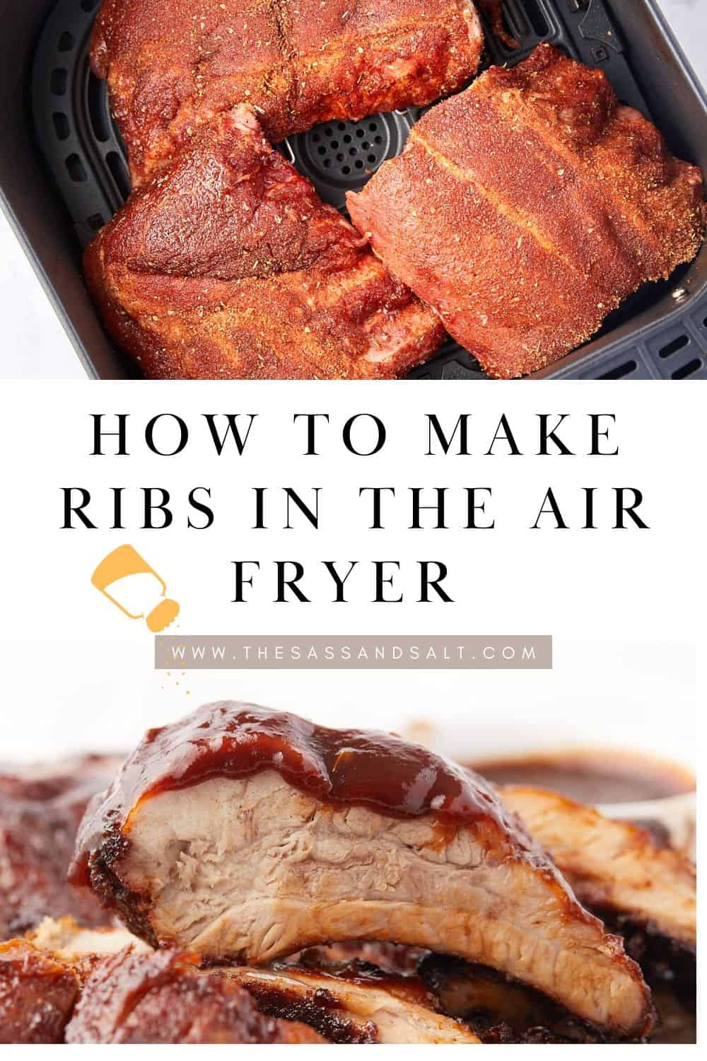 Air fryer basket with seasoned ribs above a text reading "How to Make Ribs in the Air Fryer." Below, a close-up of cooked ribs with barbecue sauce, showcasing juicy slices.