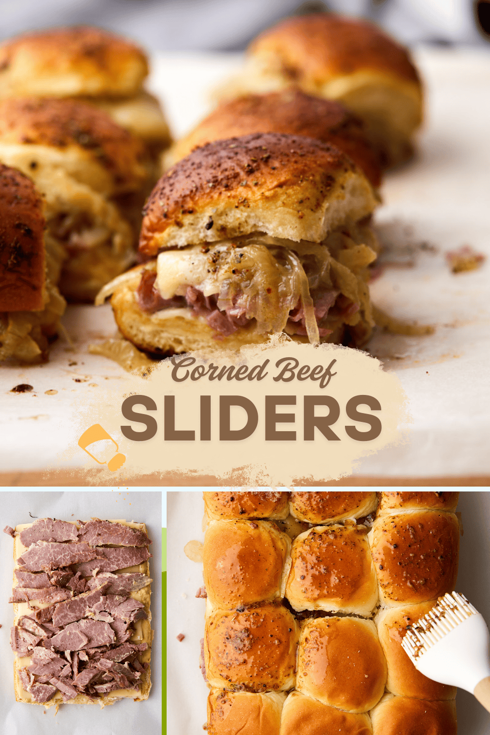 Corned beef sliders on golden buns with melted cheese and onions. One slider is shown close up, with images below of corned beef on bread and buns being brushed with butter. Text reads "Corned Beef Sliders.