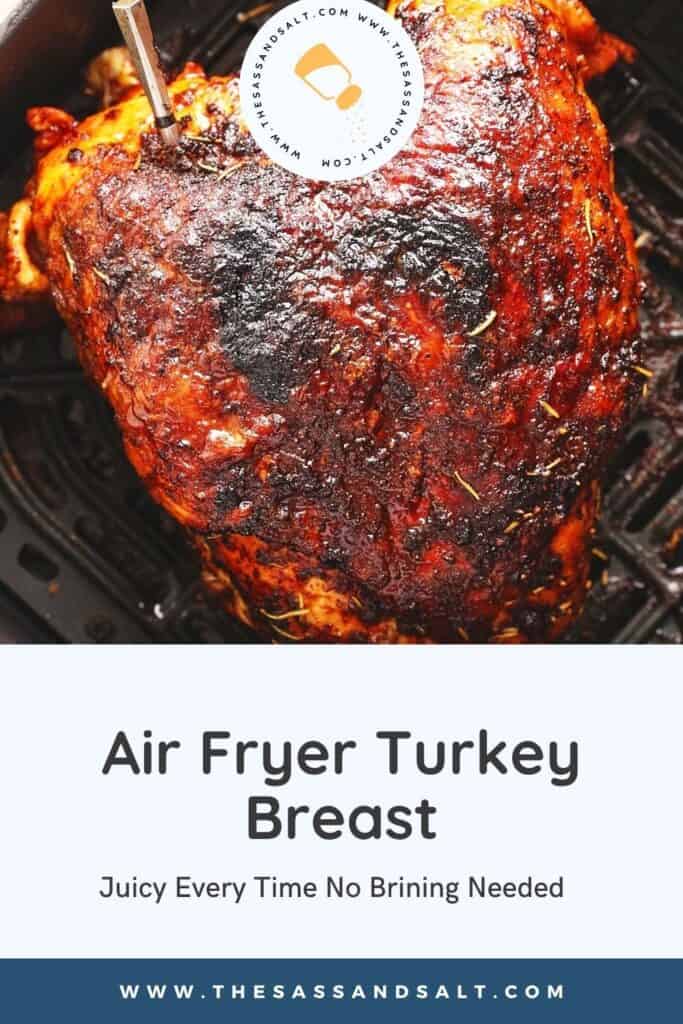 A cooked, golden-brown boneless turkey breast in air fryer sits perfectly in the basket. The text reads: "Air Fryer Turkey Breast - Juicy Every Time No Brining Needed" with a website link at the bottom.