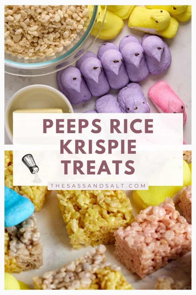 Overhead view of purple, yellow, and pink Peeps marshmallows, a bowl of puffed rice cereal, melted marshmallow, and colorful Rice Krispie treats on a table. Text reads: "Peeps Rice Krispie Treats, thesassandsalt.com.