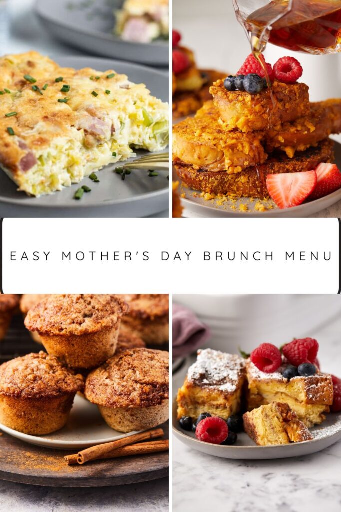 Four brunch dishes: a savory egg casserole slice with herbs, French toast topped with berries and syrup, cinnamon muffins on a plate with cinnamon sticks, and powdered French toast with berries. Text: "Easy Mother’s Day Brunch Menu.