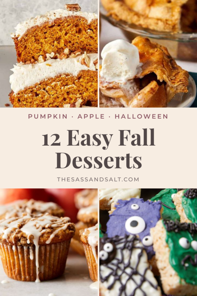 A collage of pumpkin cake, apple pie with ice cream, muffins, and monster-themed rice cereal treats featuring text for 12 easy fall dessert recipes.