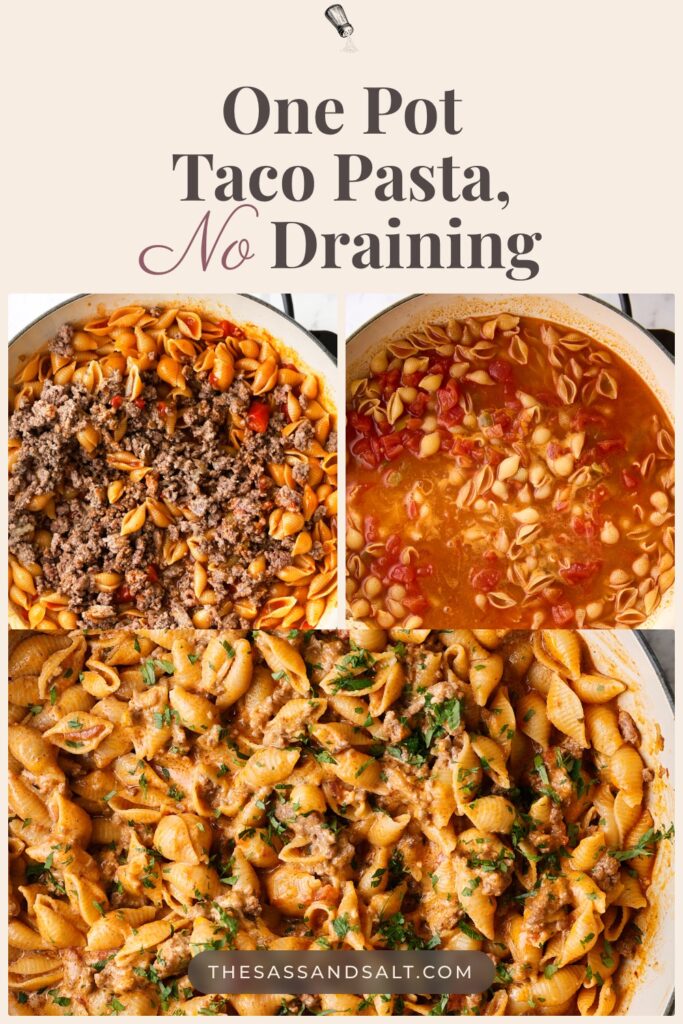 A three-part image showing the preparation of one-pot taco pasta, including the ingredients simmering in liquid and the final creamy, meat-filled pasta dish garnished with herbs.